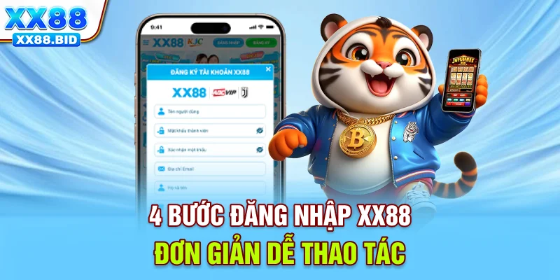 4 bước đăng nhập XX88 đơn giản dễ thao tác
