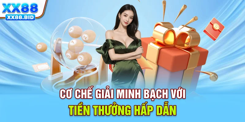 Cơ chế giải minh bạch với tiền thưởng hấp dẫn