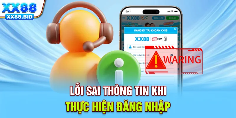 Lỗi sai thông tin khi thực hiện đăng nhập