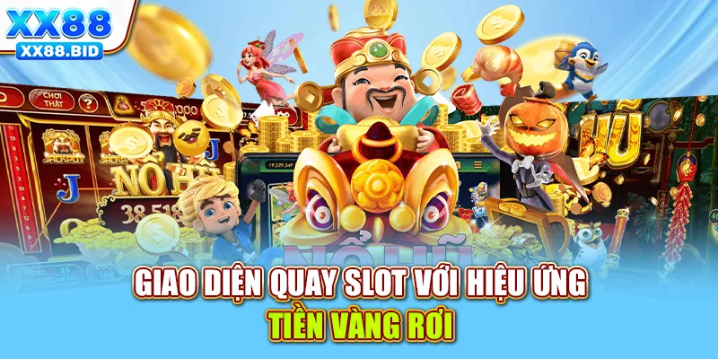 Giao diện quay slot với hiệu ứng tiền vàng rơi