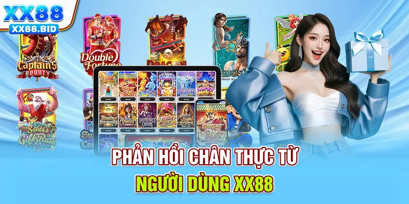 Phản hồi chân thực từ người dùng XX88