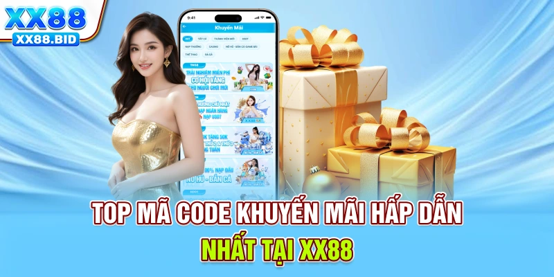 Top mã code khuyến mãi hấp dẫn nhất tại XX88